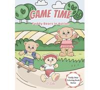 Game Time: Teddy Bears in Action (Teddy Bear Coloring Book Series)