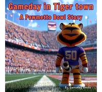 Gameday in Tiger Town: A Pawmetto Bowl Story