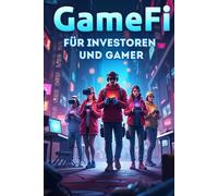 GameFi für Investoren und Gamer: Ein praktischer Leitfaden zum Verdienen, Investieren und zur Strategie in der Welt des Blockchain-Gamings