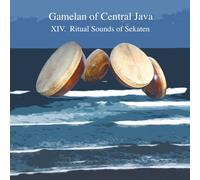 Gamelan of Central J - XIV - Ritual Sounds of Sekaten
