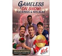 Gameless On Snow: Ice Kings & Mis Alas (Hot Spanish Readers: Romance line)
