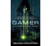 Gamer: A futuristic techno-thriller (1)