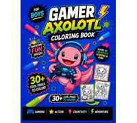 GAMER AXOLOTL COLORING BOOK