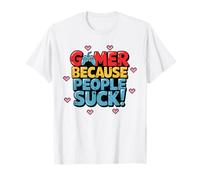 Gamer Because People Suck Funny Gaming Humor Camiseta