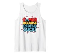 Gamer Because People Suck Funny Gaming Humor Camiseta sin Mangas