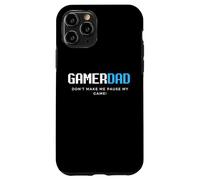 Gamer Dad Don't Make Me Pause My Game Día del Padre Juegos Carcasa para iPhone 11 Pro
