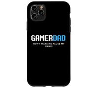Gamer Dad Don't Make Me Pause My Game Día del Padre Juegos Carcasa para iPhone 11 Pro MAX
