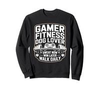 Gamer Fitness, Amante de los Perros, suda Ahora, GANA más Tarde, Camina Todos los días Sudadera