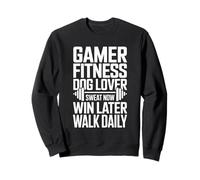 Gamer Fitness, Amante de los Perros, suda Ahora, GANA más Tarde, Camina Todos los días Sudadera