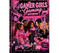 Gamer Girls Gaming Notebook: A Pink Gamer Girl Planner for Notes, Goals, Challenges, Achievements, Friends, Setups, and Gaming Memories