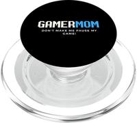 Gamer Mom Don't Make Me Pause My Game Día de la Madre Juegos PopSockets PopGrip para MagSafe