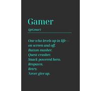 Gamer Notebook - Funny Gift for Gamers, Boys, Girls, Teens, Men and Women Who Love to Play, Level Up and Never Give Up: 120 Pages | Lined Paper | ... lists, and reminders | Doodles or thoughts