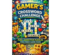 Gamer’s Crossword Challenge: Fun & Addictive Puzzles for Video Game Fans": “Test Your Gaming Knowledge with Challenging Puzzles from Classic to Modern Games!”
