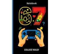 Gamer Six Seven Notebook: Funny Meme School Journal for Teens | 6x9 | 120 Pages | Perfect for Notes, Schoolwork & Inside Jokes
