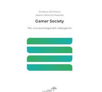 Gamer Society. Per una sociologia del videogame (iMedia)
