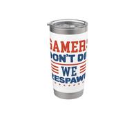 Gamers Don't Die We Respawn Sparklers Patriotic Hombres Mujeres Vaso térmico de acero inoxidable de doble pared