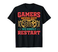 Gamers Never Quit We Simply Restart Funny Video Game Lovers Camiseta
