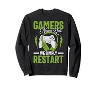 Gamers Never Quit We Simply Restart Funny Video Game Lovers Sudadera