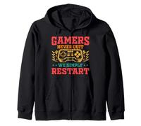 Gamers Never Quit We Simply Restart Funny Video Game Lovers Sudadera con Capucha