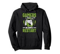 Gamers Never Quit We Simply Restart Funny Video Game Lovers Sudadera con Capucha