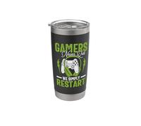 Gamers Never Quit We Simply Restart Funny Video Game Lovers Vaso térmico de acero inoxidable de doble pared