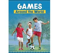 Games Around the World (Customs Around the World)