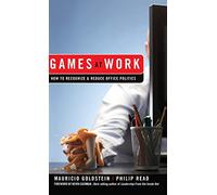 Games At Work: How to Recognize and Reduce Office Politics