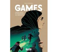 Games - auf den Spuren der Flüchtenden aus Afghanistan: Eine dokumentarische Graphic Novel