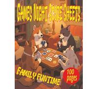 Games Night Score Sheets: Family Fun Time...Play Together...Laugh Together... No Screen Quality Time...For All Generations And Friends