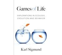 Games of Life: Explorations in Ecology, Evolution and Behavior