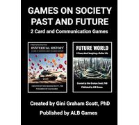 Games on Society Past and Future: Featuring Hysterical History and Future World