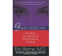 Games People Play: The basic handbook of transactional analysis.