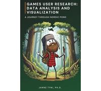 Games User Research: Data Analysis and Visualization: A Journey Through Nordic Pond