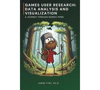 Games User Research: Data Analysis and Visualization: A Journey Through Nordic Pond