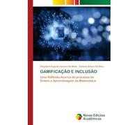 Gamificação E Inclusão: Uma Reflexão Acerca do processo de Ensino e Aprendizagem da Matemática
