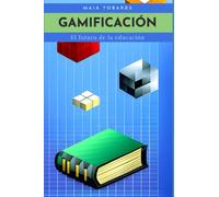 Gamificación: El futuro de la educación