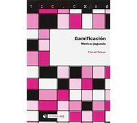 Gamificación. Motivar Jugando: 64 (TIC.CERO)