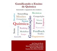 Gamificando o Ensino de Química: Aumentando o engajamento e o desempenho em Química: Uma abordagem de aprendizagem gamificada.