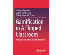 Gamification in A Flipped Classroom: Pedagogical Methods and Best Practices