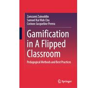 Gamification in A Flipped Classroom: Pedagogical Methods and Best Practices