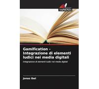 Gamification - Integrazione di elementi ludici nei media digitali