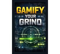 Gamify Your Grind: A Tactical Manual to Level Up Your Career, Patch Your Finances, and Play as Player 1