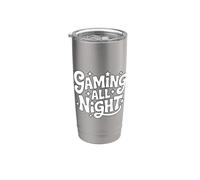 Gaming All Night Funny Gamer Joke For Late Night Gamers Vaso térmico de acero inoxidable de doble pared
