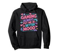 Gaming Always Put Me In A Better Mood Gamer Hobby - Sudadera con Capucha