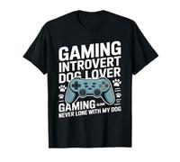 Gaming Amante de los Perros introvertidos Los Juegos Nunca se sienten Solos con mi Perro Camiseta