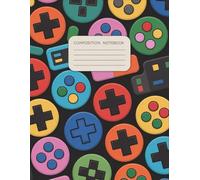 Gaming Controller Aesthetic Game Notebook: 120 Pages Composition Book, with Childrenstorybook Cover Design, suitable for Drawing, Ideas, Kids, ... Cover Design, suitable for Dra