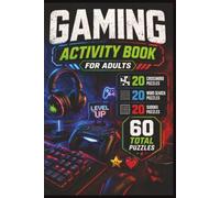 Gaming Puzzle Book for Adults Featuring Video Games Esports RPG Adventure Strategy Challenges and Gamer Word Games: 60 Puzzles with 20 Crosswords 20 ... Answer Keys Included 6 x 9 Inch Format