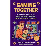 Gaming Together: A Parent’s Guide to Roblox, Blox Fruits, Grow a Garden, and more (The Roblox Parents Series)