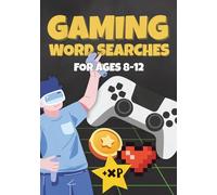 Gaming Word Search for Kids Ages 8-12: Over 50 Fun Gaming-Themed Puzzles To Build Vocabulary And Keep Kids Busy