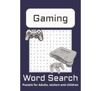 Gaming Word Search Puzzle Book: Word Searches with Easy to Read Print about Gaming, Video Games and more I 6x9 inches, 110 pages I 50+ puzzels...Gift for Vacations, Holidays and Free Times